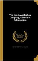 The South Australian Company, a Study in Colonisation