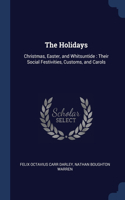 THE HOLIDAYS: CHRISTMAS, EASTER, AND WHI