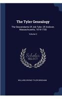 The Tyler Genealogy: The Descendants Of Job Tyler, Of Andover, Massachusetts, 1619-1700; Volume 2