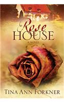 Rose House