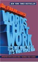 Words That Work: It's Not What You Say, It's What People Hear(English)