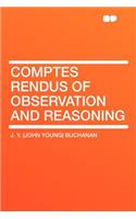 Comptes Rendus of Observation and Reasoning