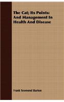 The Cat; Its Points: And Management In Health And Disease(English)