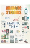 Anabolic Steroids and Making Them