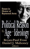 Political Reason in the Age of Ideology