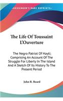 Life Of Toussaint L'Ouverture