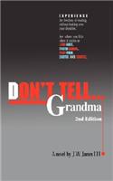 Don't Tell...Grandma