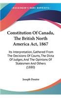 Constitution Of Canada, The British North America Act, 1867