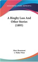 A Ringby Lass And Other Stories (1895)