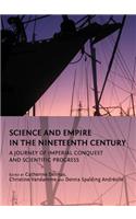 Science and Empire in the Nineteenth Century: A Journey of Imperial Conquest and Scientific Progress