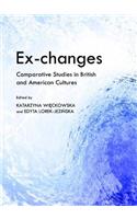 Ex-Changes: Comparative Studies in British and American Cultures