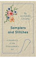 Samplers And Stitches - A Handbook Of The Embroiderer's Art