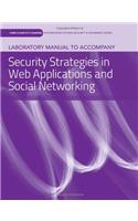 Laboratory Manual to Accompany Security Strategies in Web Applications and Social Networking