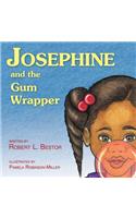 Josephine and the Gum Wrapper: (English)