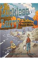 Luckless Larry and the California Gold Rush