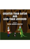 Greater-Than Gator and Less-Than Lovebird