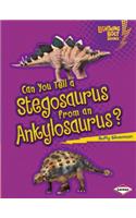 Can You Tell a Stegosaurus from an Ankylosaurus?: (Lightning Bolt Books)
