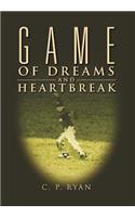 Game of Dreams and Heartbreak: (English)