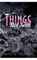 Things Not Seen