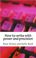 How to write with power and precision