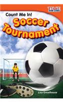 Count Me In! Soccer Tournament (Library Bound)