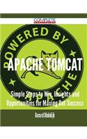 Apache Tomcat - Simple Steps to Win, Insights and Opportunities for Maxing Out Success