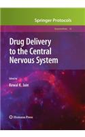 Drug Delivery to the Central Nervous System