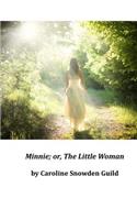 Minnie; Or, the Little Woman: (English)
