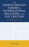 Geopsychology Theory of International Relations in the 21st Century