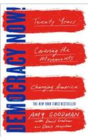 Democracy Now!: Twenty Years Covering the Movements Changing America