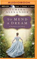 To Mend a Dream