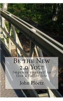 Be the New 2.0 You!