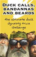 Duck Calls, Bandannas and Beards