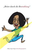 Heiter durch die Bestrahlung: (German)