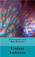 Betrayals and Big Breaks