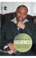 Accept the Call to Greatness