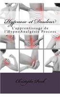 Hypnose et Douleur: L'apprentissage de l'HypnoAnalgesie Process