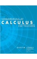 Fundamentals of Calculus for Teachers