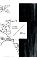 Write Bloody, Spill Pretty
