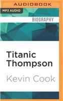 Titanic Thompson: The Man Who Bet on Everything