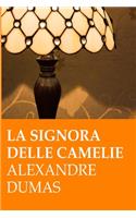 A. Dumas. La signora delle camelie: (Italian)