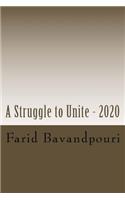 A Struggle to Unite - 2020: (1 A Struggle to Unite - 2020)