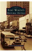 Fort Worth's Historic Hotels