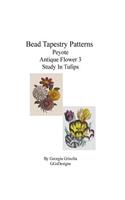 Bead Tapestry Patterns Peyote Antique Flower 3 Study In Tulips: (English)