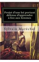 Projet d'une loi portant défense d'apprendre à lire aux femmes