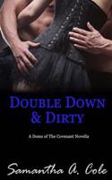 Double Down & Dirty: A Doms of the Covenant Novella