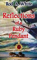 Reflections of a Ruby Pendant