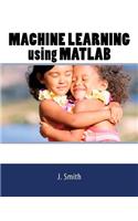 Machine Learning Using MATLAB