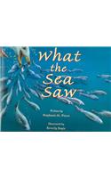 What the Sea Saw