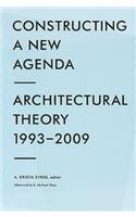 Constructing a New Agenda: Architectural Theory 1993-2009